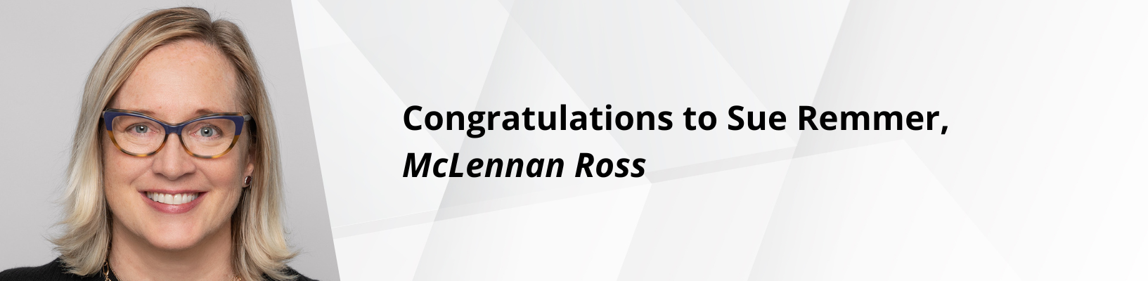 Congratulations to Sue Remmer, McLennan Ross LLP, recipient of The Alberta Excellence in Mentoring Award