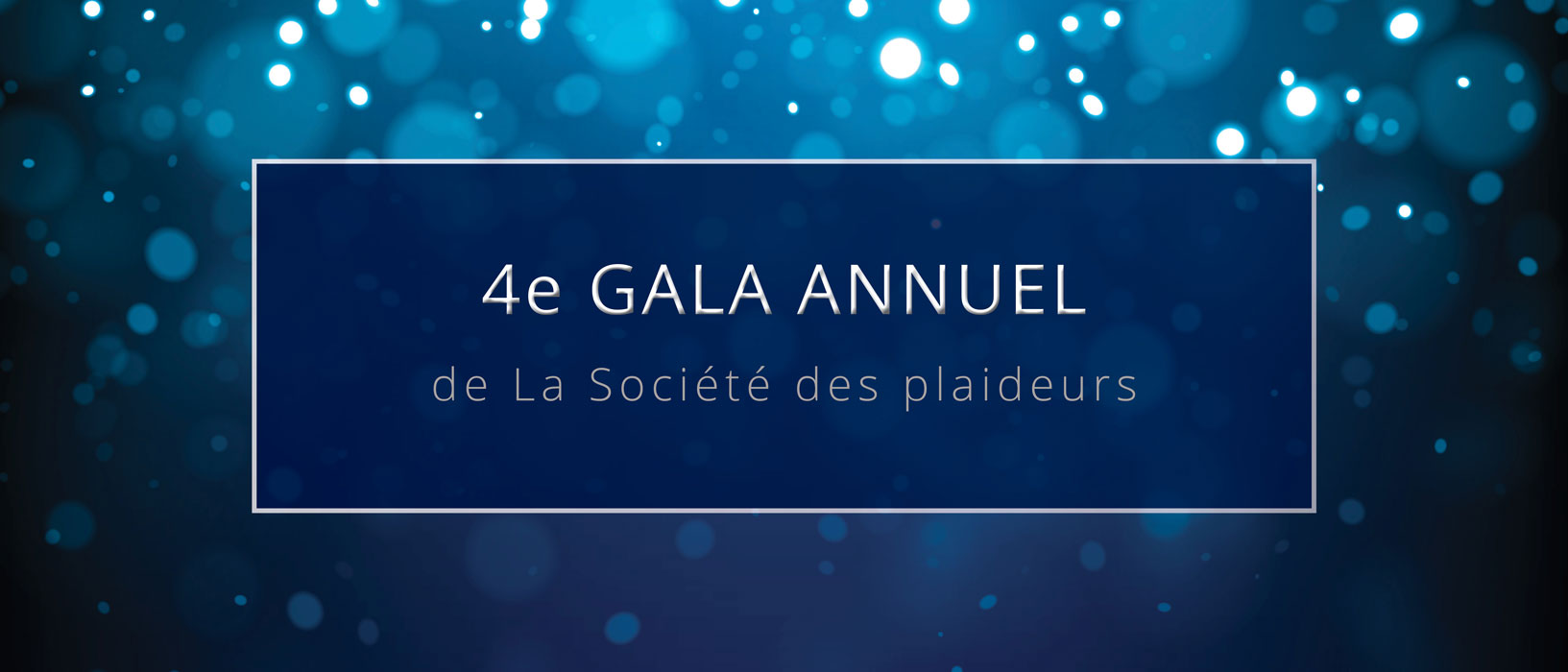 4e Gala Annuel de la Société des plaideurs